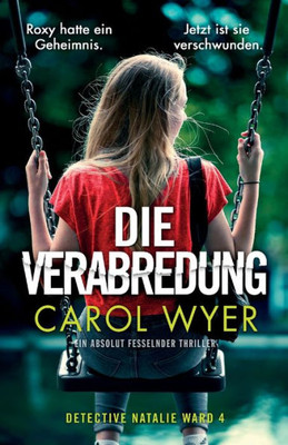 Die Verabredung: Ein Absolut Fesselnder Thriller (Detective Natalie Ward) (German Edition)