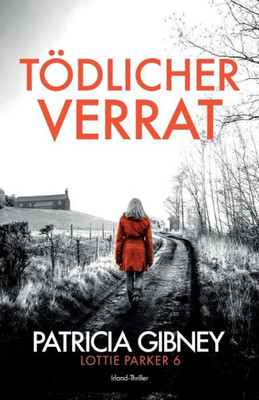 Tödlicher Verrat: Irland-Thriller (Detective Lottie Parker) (German Edition)