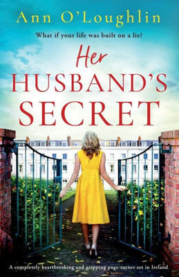 Her Husband's Secret: A Completely Heartbreaking And Gripping Page-Turner Set In Ireland