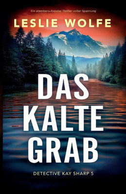 Das Kalte Grab: Ein Atemberaubender Thriller Voller Spannung (Detective Kay Sharp) (German Edition)