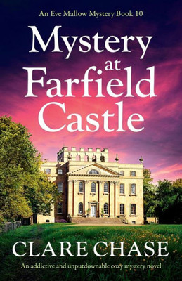 Mystery At Farfield Castle: An Addictive And Unputdownable Cozy Mystery Novel (An Eve Mallow Mystery)