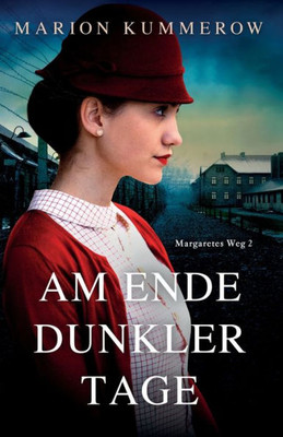 Am Ende Dunkler Tage (Margaretes Weg) (German Edition)