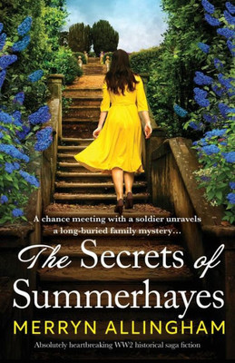 The Secrets Of Summerhayes: Absolutely Heartbreaking Ww2 Historical Saga Fiction (Summerhayes House)