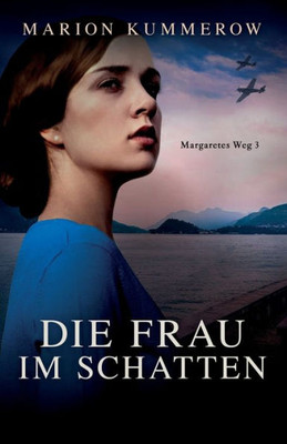 Die Frau Im Schatten (Margaretes Weg) (German Edition)