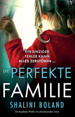 Die Perfekte Familie: Ein Fesselnder Thriller Mit Schockierenden Twists (German Edition)