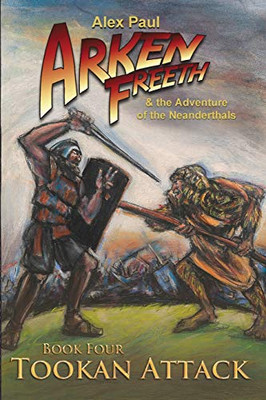 Tookan Attack (Arken Freeth and the Adventure of the Neanderthals)