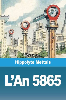 L'An 5865: Ou Paris Dans 4000 Ans (French Edition)