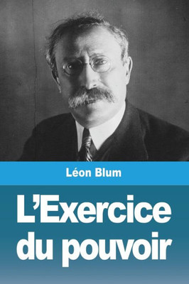 L'Exercice Du Pouvoir (French Edition)