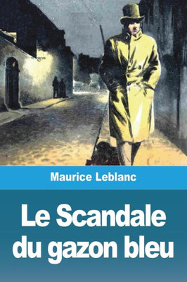 Le Scandale Du Gazon Bleu (French Edition)