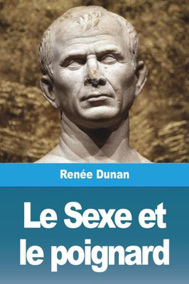 Le Sexe Et Le Poignard (French Edition)