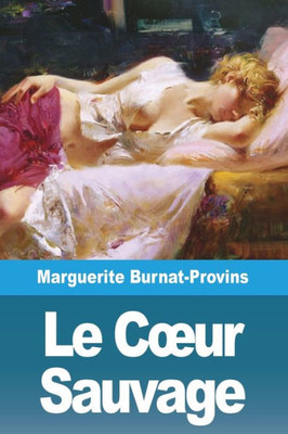 Le Coeur Sauvage (French Edition)