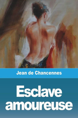 Esclave Amoureuse (French Edition)