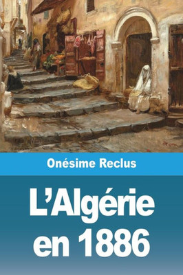 L'Algérie En 1886 (French Edition)