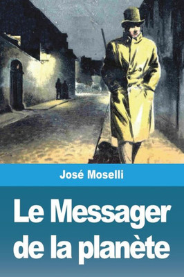 Le Messager De La Planète (French Edition)