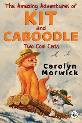The Amazing Adventures Of Kit And Caboodle: Two Cool Cats