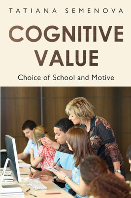 Cognitive Value: Choice Of School And Motive