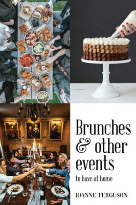 Brunches And Other Events To Have At Home