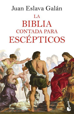 La Biblia Contada Para Escépticos (Spanish Edition)
