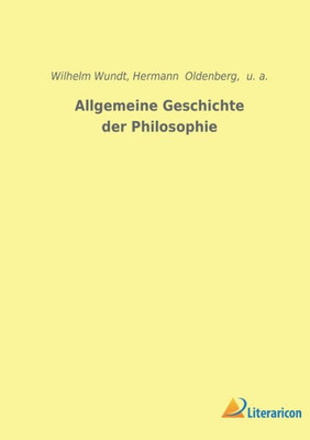 Allgemeine Geschichte Der Philosophie (German Edition)