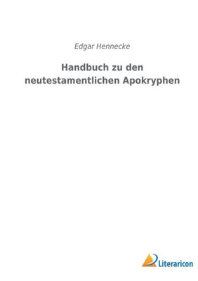 Handbuch Zu Den Neutestamentlichen Apokryphen (German Edition)