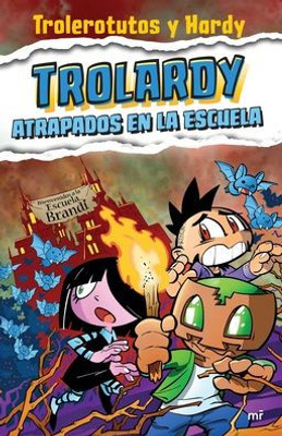 Trolardy 4. Atrapados En La Escuela (Spanish Edition)