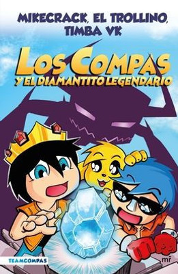 Compas 1. Los Compas Y El Diamantito Legendario (Edición A Color) (Spanish Edition)