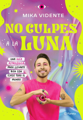 No Culpes A La Luna / DonT Blame The Moon (Spanish Edition)