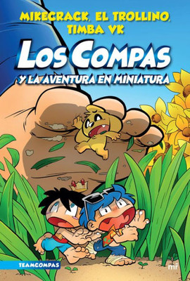 Compas 8. Los Compas Y La Aventura En Miniatura / Compas 8. The Compas And The Miniature Adventure (Los Compas, 8) (Spanish Edition)