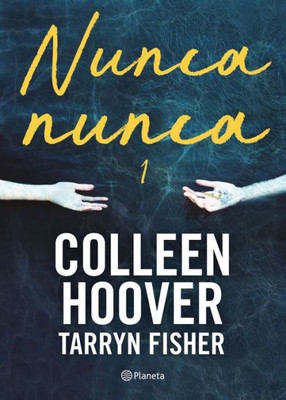 Nunca, Nunca 1 / Never Never: Part One (Spanish Edition) (Nunca, Nunca / Never, Never, 1)