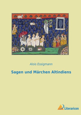 Sagen Und Märchen Altindiens (German Edition)