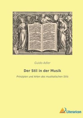 Der Stil In Der Musik: Prinzipien Und Arten Des Musikalischen Stils (German Edition)