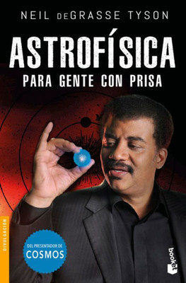 Astrofísica Para Gente Con Prisa (Spanish Edition)