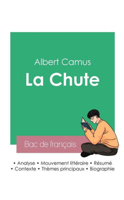 Réussir Son Bac De Français 2023: Analyse De La Chute De Camus (French Edition)