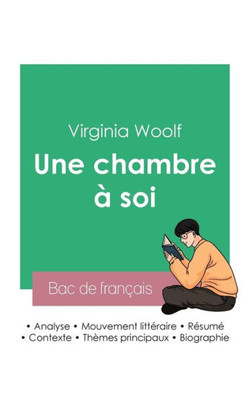 Réussir Son Bac De Français 2023: Analyse De L'Essai Une Chambre À Soi De Virginia Woolf (French Edition)