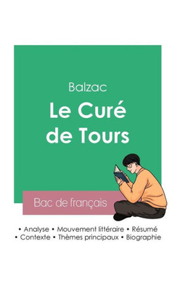 Réussir Son Bac De Français 2023: Analyse Du Curé De Tours De Balzac (French Edition)