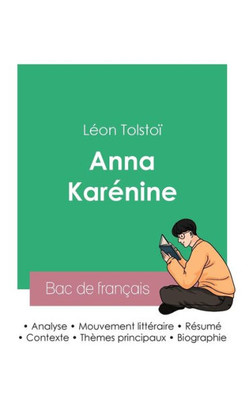 Réussir Son Bac De Français 2023: Analyse Du Roman Anna Karénine De Léon Tolstoï (French Edition)