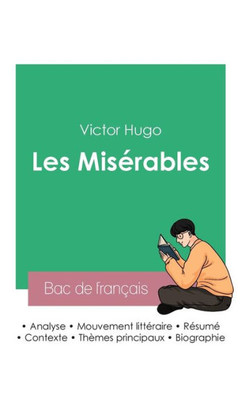 Réussir Son Bac De Français 2023: Analyse Des Misérables De Victor Hugo (French Edition)