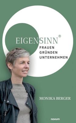 Eigensinn: Frauen  Gründen  Unternehmen (German Edition)