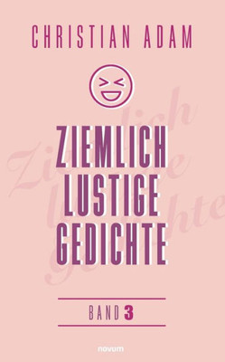 Ziemlich Lustige Gedichte: Band 3 (German Edition)