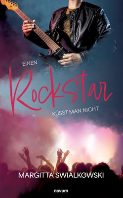 Einen Rockstar Küsst Man Nicht (German Edition)