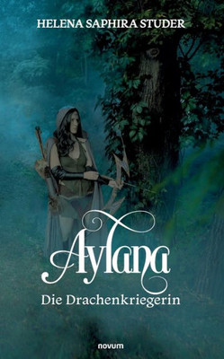 Aylana: Die Drachenkriegerin (German Edition)