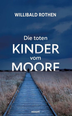 Die Toten Kinder Vom Moore (German Edition)