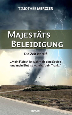 Majestätsbeleidigung: Die Zeit Ist Reif (German Edition)