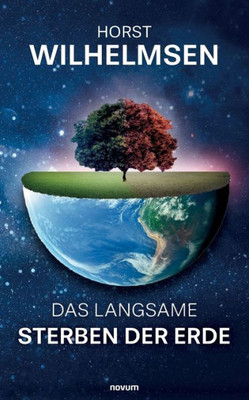 Das Langsame Sterben Der Erde (German Edition)