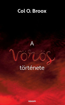 A Vörös Története (Hungarian Edition)