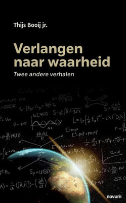 Verlangen Naar Waarheid: Twee Andere Verhalen (Dutch Edition)