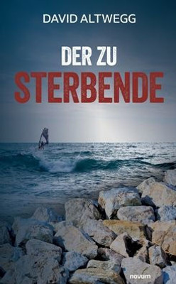 Der Zu Sterbende (German Edition)