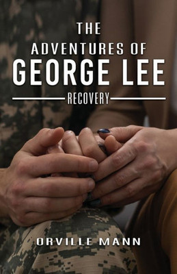 The Adventures Of George Lee: Recovery