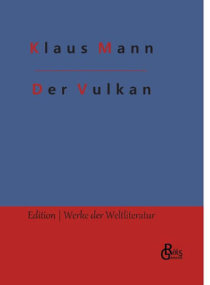 Der Vulkan: Roman Unter Emigranten (German Edition)