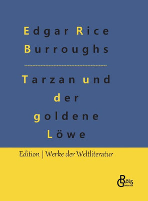 Tarzan Und Der Goldene Löwe (German Edition)